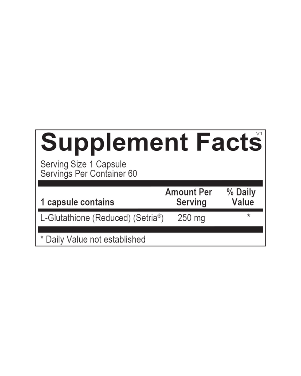 A black and white Supplement Facts label showing nutritional information for a dietary supplement, including L-Glutathione (Reduced) (Setria®) amount per serving and daily value.
